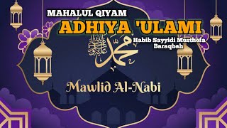 Download lagu MAHALUL QIYAM ADHIYA 'ULAMI || sholawat maulid mp3