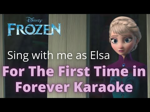 For The First Time in Forever Karaoke (Anna Only) Sing with me as Elsa - Frozen