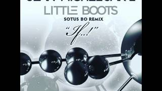 Jean Michel Jarre feat Little Boots - If (Sotus Bo Remix Radio edit )