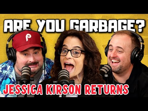 Jessica Kirson Returns! | Are You Garbage Comedy Podcast