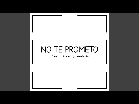 No Te Prometo