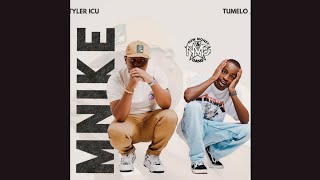 Tyler ICU - Mnike feat Tumelo za  Nandipha808 &