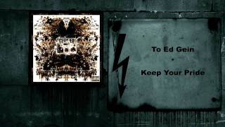To Ed Gein - Keep Your Pride