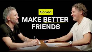 Making Friends as an Adult, Solved