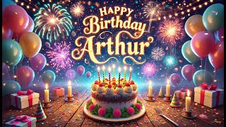 Happy Birthday Arthur! 🥳 You NEED to Hear This Song! The Ultimate Birthday Anthem for Arthur!