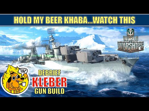 Volles französisches Kanonenboot Kleber ... halt mein Bier, Khaba #worldofwarships #kleber