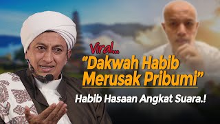 Download lagu Dakwah Habib Merusak Pribumi? - Habib Hasan Bin Ismail Al Muhdor mp3