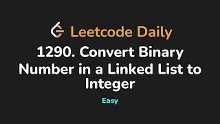 YouTube video '1290. Convert Binary Number in a Linked List to Integer | Leetcode Daily - Python'