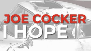 Joe Cocker - I Hope (Official Audio)