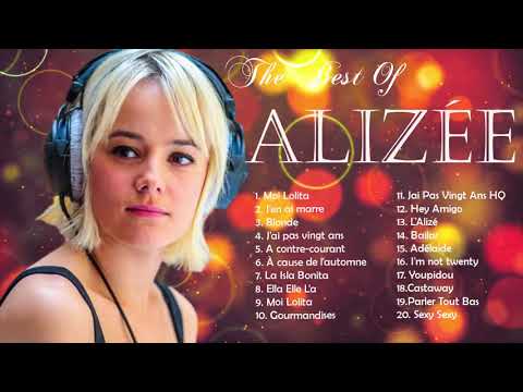 Alizée Plus Grands Succès 2021 - Alizée Greatest Hits Full Album - Alizée Best Songs