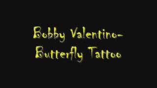 Bobby Valentino- Butterfly Tattoo