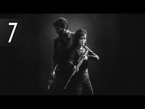 The Last of Us Remastered - Part 7 Walkthrough Gameplay No Commentary