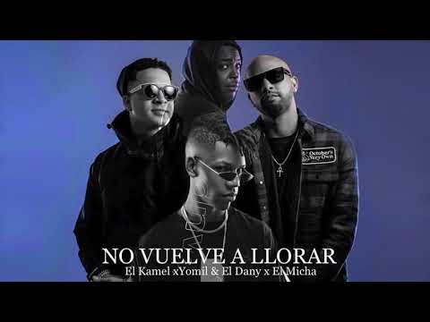 El Kamel, Yomil y El Dany, El Micha - No vuelve a llorar. (Official Video)
