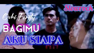 Download lagu Ovhi Firsty-BAGIMU AKU SIAPA(lirick video)lagu baru viral tiktok mp3 Download lagu Ovhi Firsty-BAGIMU AKU SIAPA(lirick video)lagu baru viral tiktok mp3