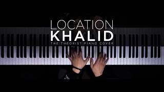 Khalid Location The Theorist Piano Cover Khalid Location The Theorist Piano Cover
