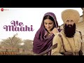 Ve Maahi Kesari Akshay Kumar Parineeti Chopra Arijit Singh Asees Kaur Tanishk Bagchi