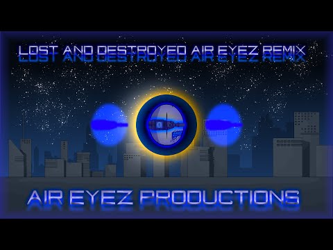 Lost and Destroyed Remake - Air Eyez (Official Music Video) [MD2020] REUPLOAD