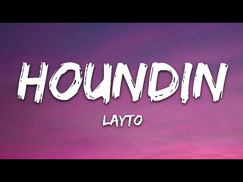 Layto - Houndin (Lyrics)