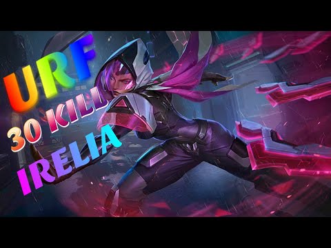 URF IRELIA - ULTRA RAPID FIRE IRELIA SEASON 10 - URF 2020 - LEAGUE OF LEGENDS URF