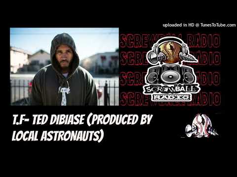 T.F.- TED DIBIASE(PRODUCED BY LOCAL ASTRONAUTS)