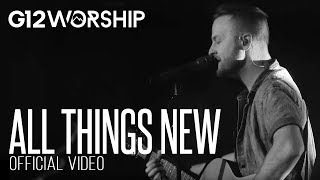 G12 Worship - All things new (OFFICIAL VIDEO)