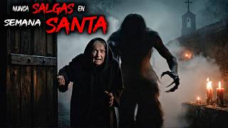 NO SALGAS EN SEMANA SANTA | 10 Testimonios Macabros en Pueblos de México | Terror Real