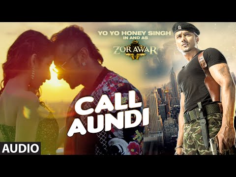 CALL AUNDI Full Song | ZORAWAR | Yo Yo Honey Singh | T-Series