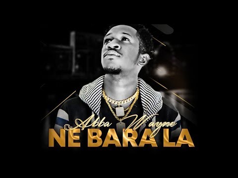 ABBA WAYNE - NE BARA LA (2019)