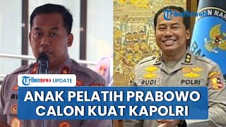 Sosok Irjen Rudi Darmoko Calon Kuat Kapolri Pengganti Listo Sigit, Anak Pelatih Prabowo di Kopassus