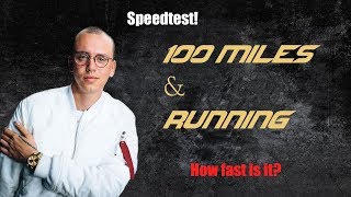 Speedtest: Logic - 100 Miles &amp; Running - How Fast Is It?