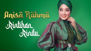 Download lagu Anisa Rahma - Rintihan Rindu mp3 Download lagu Anisa Rahma - Rintihan Rindu mp3