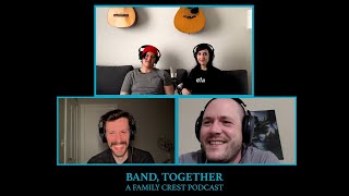 Band, Together: A Podcast from The Family Crest | S03 EP01 Music in the time of COVID-19