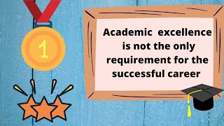 Academic excellence is not the only  requirement for a successful career || ASL video || term 2