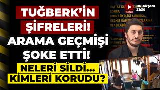 #CANLI TUĞBERK'İN ŞİFRELERİ.. ŞOK ARAMA GEÇMİŞİ PES DEDİRTTİ! KİMLERİN