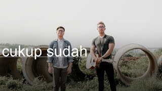 Eclat - Cukup Sudah (Cover)