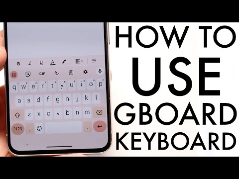 How To Use Gboard! (Complete Beginners Guide)