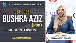 CSS 2022  Mock Interview | CSS preparation | CSS Academy Islamabad | Bushra Aziz | PSP