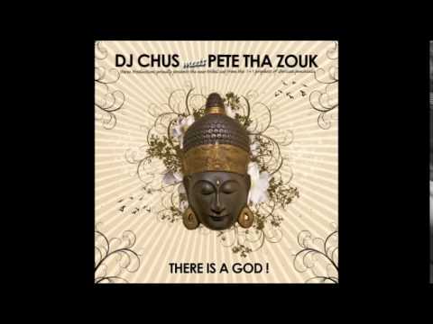 DJ Chus meets Pete Tha Zouk ‎– There Is A God! (Original Stereo Mix)