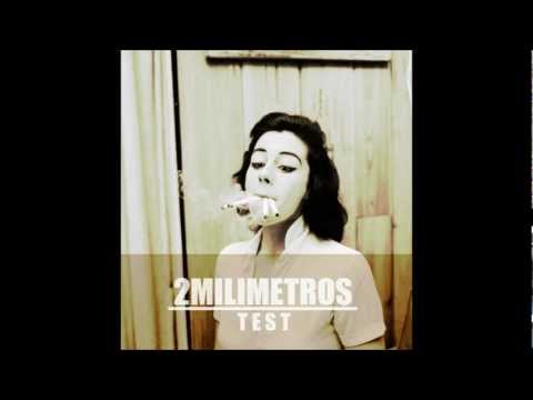 2Milimetros - Test
