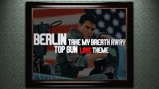 Berlin - Take My Breath Away (Remix 2k21) - Top Gun Love Theme Remix (Rene van Schoot)