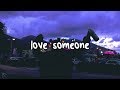 lukas graham - love someone // lyrics