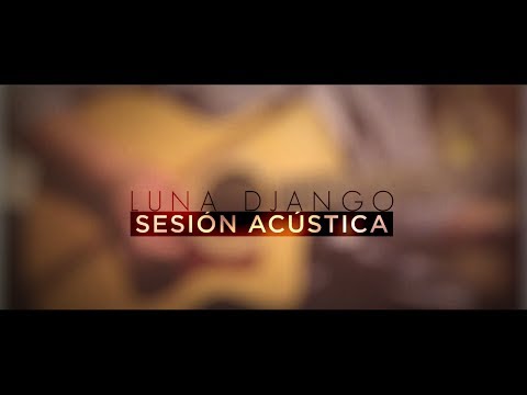Luna Django - Seguir Sin Tí (Sesión Acústica)