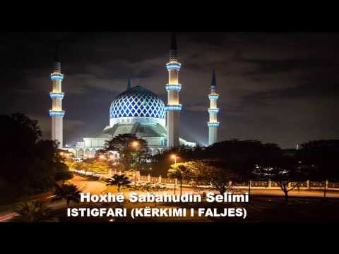 Vlera e ISTIGFARIT Hoxhë Sabahudin Selimi