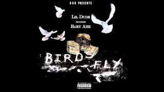 Lil Dude X Baby Ahk - Birds Fly