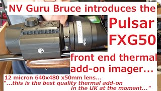 NV guru Bruce reviews the Pulsar Krypton FXG50 add-on 12micron 640x480 50mm.