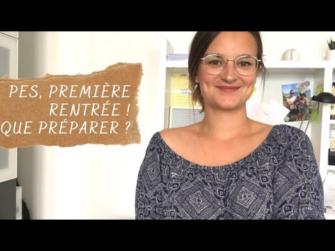 PES, première rentrée ! Que préparer