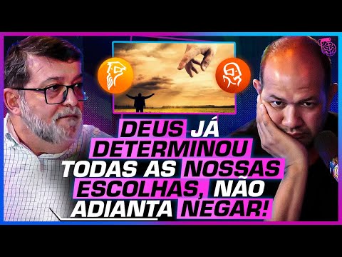 HAS GOD ALREADY DEFINED OUR PATH? - SÉZAR CAVALCANTE and MARCOS GRANCONATO