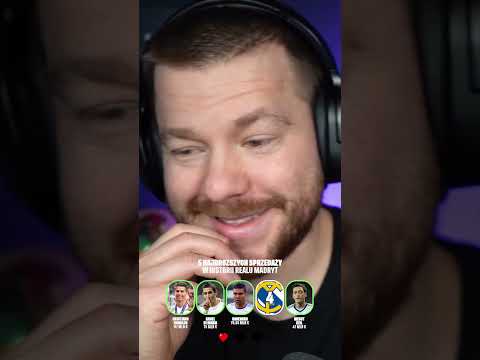 ZGADUJĘ NAJDROŻSZE SPRZEDAŻE W HISTORII REALU MADRYT!