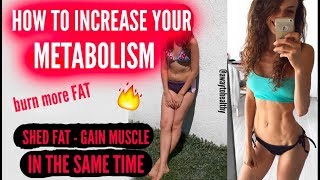 GET LEAN &amp; GAIN MUSCLE IN THE SAME TIME - LOW TO INCREASE YOUR METABOLISM !