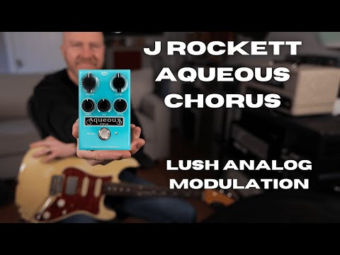 J Rockett AQUEOUS Chorus - Pure Analog Awesomeness!